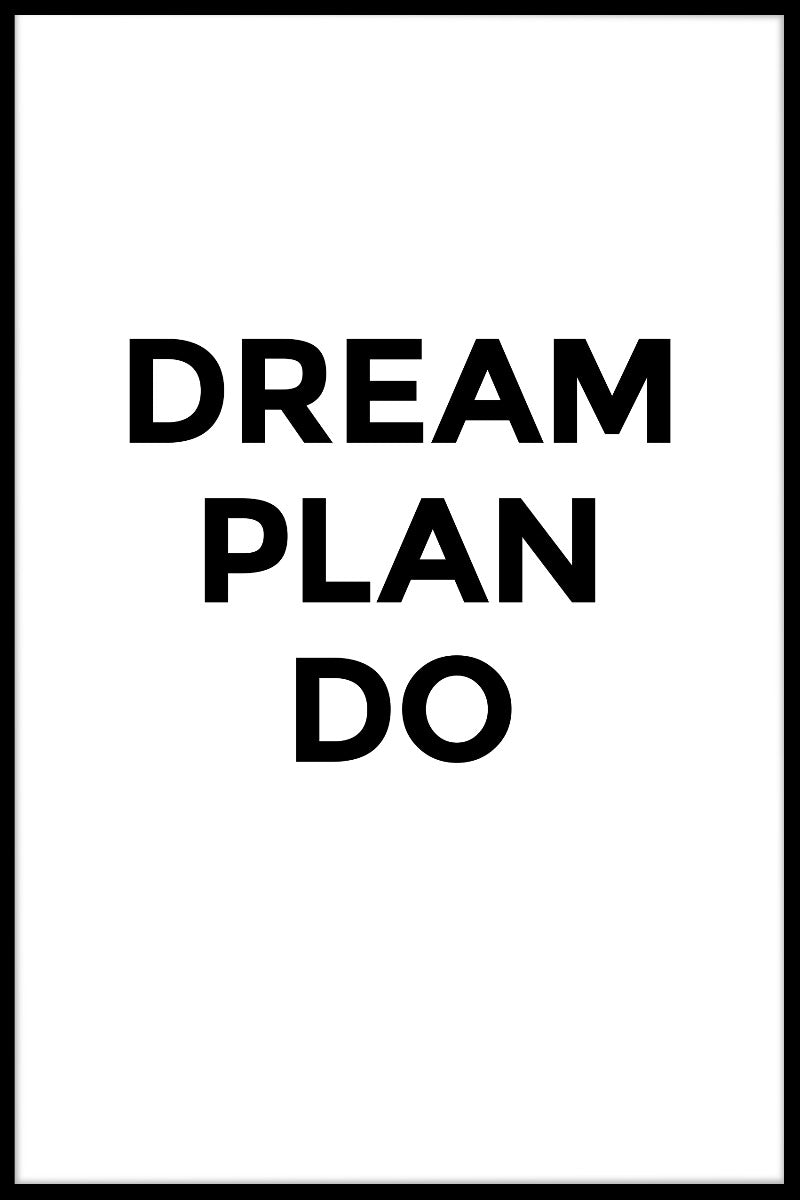 Dream Plan Do-Poster
