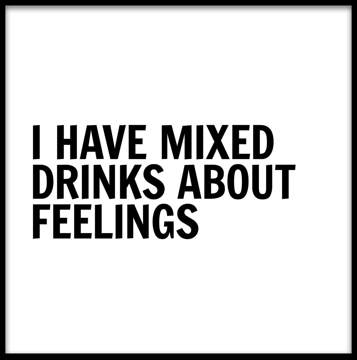 Ich habe Drinks über Gefühle N02 gemixt