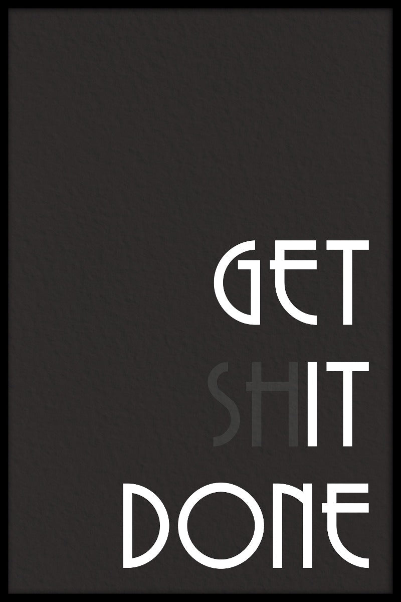 Get shit done Posts