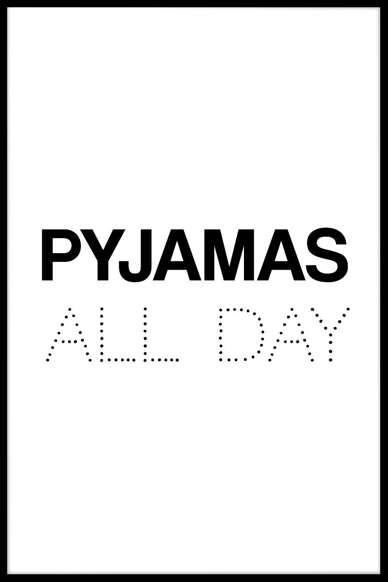  Pyjamas den ganzen Tag Poster