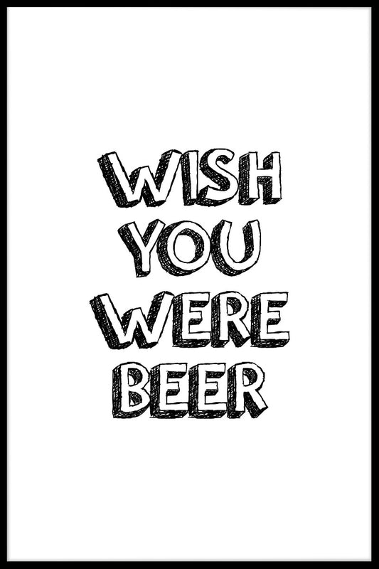  Wünschte, du wärst Bierplakate